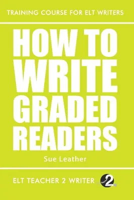 Cómo escribir lecturas graduadas - How To Write Graded Readers