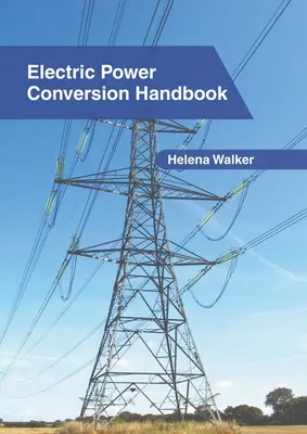 Manual de conversión de energía eléctrica - Electric Power Conversion Handbook