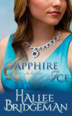 Hielo de zafiro: La serie de la joya, libro 1 - Sapphire Ice: The Jewel Series book 1