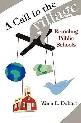 Una llamada al pueblo: Reformar las escuelas públicas - A Call to the Village: Retooling Public Schools