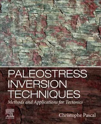 Paleostress Inversion Techniques: Métodos y aplicaciones para la tectónica - Paleostress Inversion Techniques: Methods and Applications for Tectonics