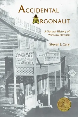 Argonauta accidental: Una historia natural de Winslow Howard - Accidental Argonaut: A Natural History of Winslow Howard