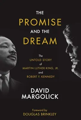 La promesa y el sueño: La historia no contada de Martin Luther King, Jr. y Robert F. Kennedy - The Promise and the Dream: The Untold Story of Martin Luther King, Jr. and Robert F. Kennedy