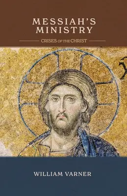 El ministerio del Mesías: Las crisis de Cristo - Messiah's Ministry: Crises of the Christ