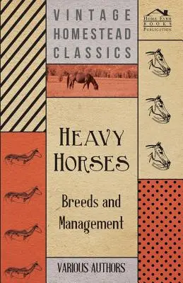 Caballos pesados - Razas y manejo - Heavy Horses - Breeds and Management