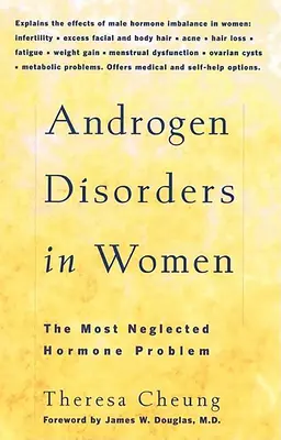 Trastornos Androgénicos en la Mujer: El Problema Hormonal Más Descuidado - Androgen Disorders in Women: The Most Neglected Hormone Problem