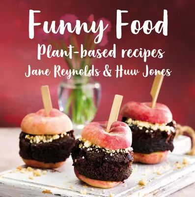 Funny Food: Recetas a base de plantas - Funny Food: Plant-Based Recipes