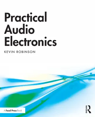 Electrónica de audio práctica - Practical Audio Electronics
