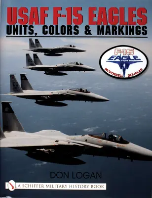 USAF F-15 Eagles: Unidades, colores y marcas - USAF F-15 Eagles: Units, Colors & Markings