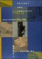 Privacidad y publicidad: La arquitectura moderna como medio de comunicación de masas - Privacy and Publicity: Modern Architecture as Mass Media