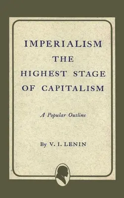 El imperialismo, fase superior del capitalismo - Imperialism the Highest Stage of Capitalism