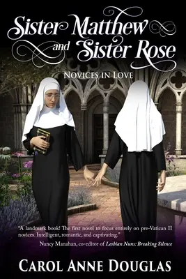 La hermana Matthew y la hermana Rose Novicios enamorados - Sister Matthew and Sister Rose: Novices in Love