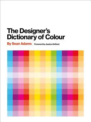 El diccionario de colores del diseñador [Uk Edition] - The Designer's Dictionary of Colour [Uk Edition]