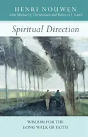 Dirección espiritual - Sabiduría para el largo camino de la fe - Spiritual Direction - Wisdom for the Long Walk of Faith