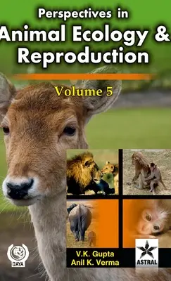 Perspectives in Animal Ecology and Reproduction Volumen 5 - Perspectives in Animal Ecology and Reproduction Volume 5