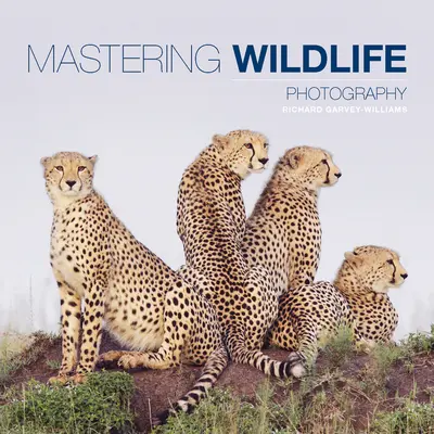 Dominio de la fotografía de naturaleza - Mastering Wildlife Photography