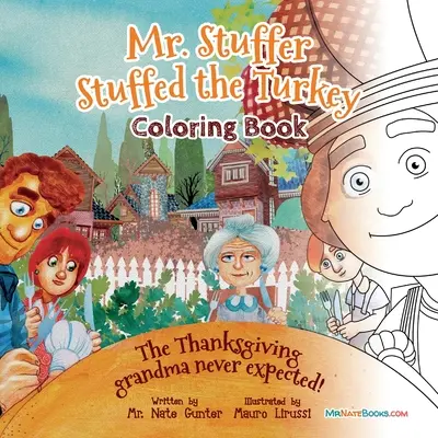 Libro para colorear El Sr. Relleno del Pavo: El Día de Acción de Gracias que la abuela nunca esperó - Mr. Stuffer Stuffed the Turkey Coloring Book: The Thanksgiving grandma never expected!