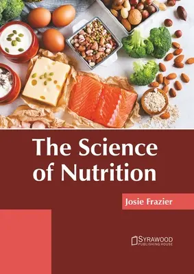 La ciencia de la nutrición - The Science of Nutrition