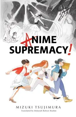 Supremacía del anime - Anime Supremacy!