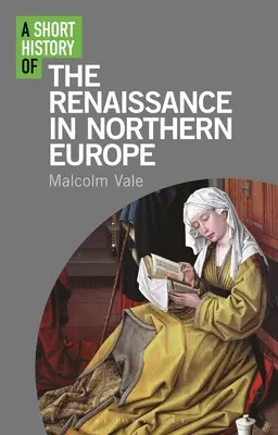 Breve historia del Renacimiento en el norte de Europa - A Short History of the Renaissance in Northern Europe