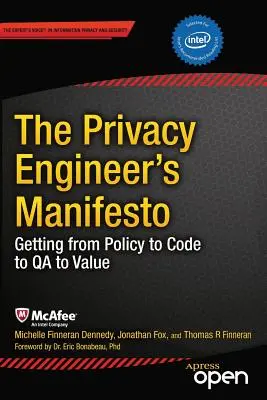 Manifiesto del ingeniero de la privacidad: Cómo pasar de la política al código y de la GC al valor - The Privacy Engineer's Manifesto: Getting from Policy to Code to Qa to Value