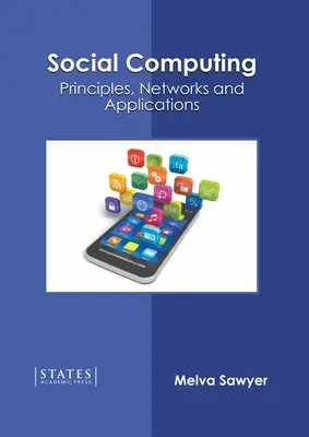 Informática social: Principios, redes y aplicaciones - Social Computing: Principles, Networks and Applications