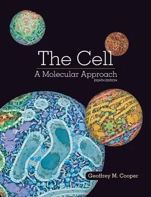 La célula: un enfoque molecular - The Cell: A Molecular Approach