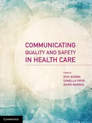 Comunicar la calidad y la seguridad en la atención sanitaria - Communicating Quality and Safety in Health Care