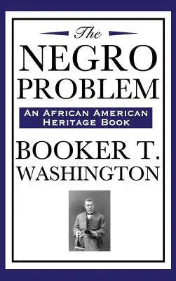 El problema negro (un libro sobre la herencia afroamericana) - The Negro Problem (an African American Heritage Book)