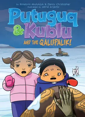 Putuguq y Kublu y los Qalupalik - Putuguq and Kublu and the Qalupalik