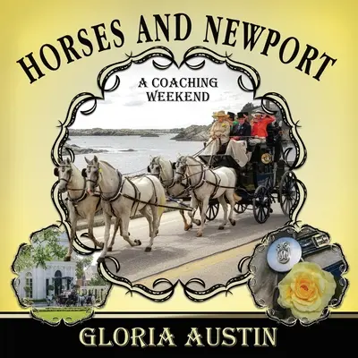 Los caballos y Newport: Un fin de semana de entrenamiento - 2018 - Horses and Newport: A Coaching Weekend - 2018