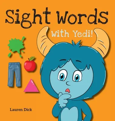 Sight Words With Yedi!: (3-5 años) ¡Práctica con Yedi! (Cuerpo, Ropa, Casa, Colores, Acciones, Naturaleza, Números, 20 Temas Diferentes) - Sight Words With Yedi!: (Ages 3-5) Practice With Yedi! (Body, Clothes, House, Colors, Actions, Nature, Numbers, 20 Different Topics)