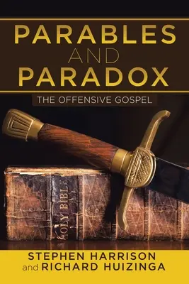 Parábolas y paradojas: el Evangelio ofensivo - Parables and Paradox: The Offensive Gospel