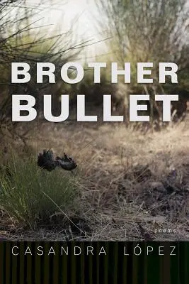Brother Bullet, 84: Poems