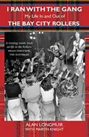 I Ran With The Gang - Mi vida dentro y fuera de los Bay City Rollers - I Ran With The Gang - My Life In And Out Of The Bay City Rollers