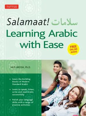 Salamaat Aprender árabe con facilidad: Aprenda los elementos básicos del árabe moderno estándar (incluye audio gratuito en línea) - Salamaat! Learning Arabic with Ease: Learn the Building Blocks of Modern Standard Arabic (Includes Free Online Audio)