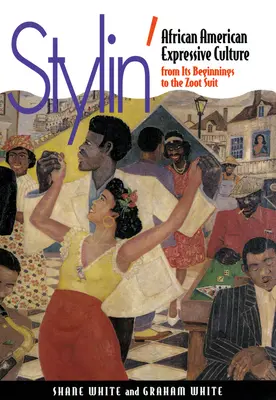 Stylin': La cultura expresiva afroamericana, desde sus inicios hasta el traje zoot - Stylin': African-American Expressive Culture, from Its Beginnings to the Zoot Suit