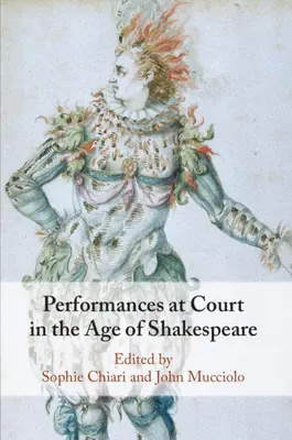 Representaciones en la corte en la época de Shakespeare - Performances at Court in the Age of Shakespeare