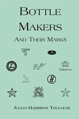 Los fabricantes de botellas y sus marcas - Bottle Makers and Their Marks