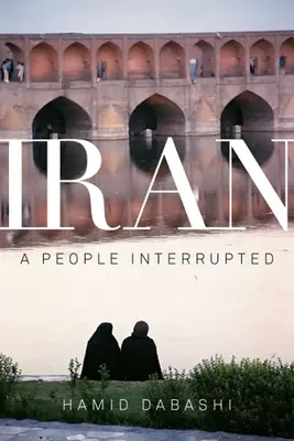 Irán: Un pueblo interrumpido - Iran: A People Interrupted