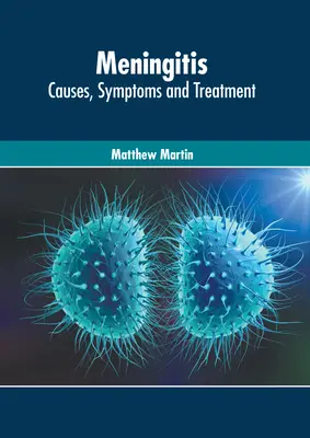 Meningitis: Causas, síntomas y tratamiento - Meningitis: Causes, Symptoms and Treatment