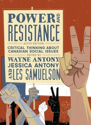 Poder y resistencia: Pensamiento crítico sobre temas sociales canadienses - Power and Resistance: Critical Thinking about Canadian Social Issues