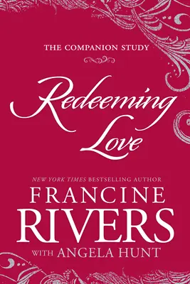 Redimiendo el amor: El estudio complementario - Redeeming Love: The Companion Study