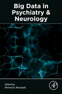 Big Data en psiquiatría y neurología - Big Data in Psychiatry and Neurology