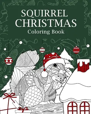 Libro para colorear de Navidad Ardilla - Squirrel Christmas Coloring Book