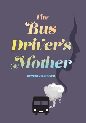 La madre del conductor de autobús - The Bus Driver's Mother