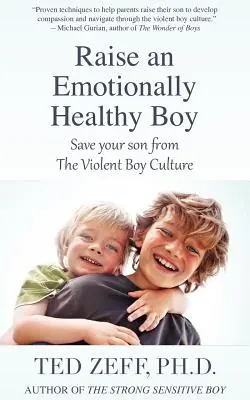 Educar a un niño emocionalmente sano - Raise an Emotionally Healthy Boy
