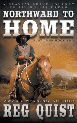 Northward To Home: Un Western Cristiano Histórico - Northward To Home: A Historical Christian Western