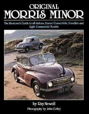 Morris Minor original: The Restorer's Guide to All Saloon, Tourer/Convertible, Traveller and Light Commercial Models (en inglés) - Original Morris Minor: The Restorer's Guide to All Saloon, Tourer/Convertible, Traveller and Light Commercial Models