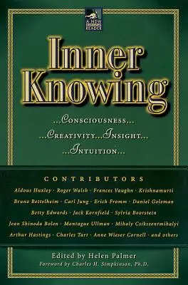 Conocimiento interior: Conciencia, creatividad, perspicacia, intuiciones - Inner Knowing: Consciousness, Creativity, Insight, Intuitions